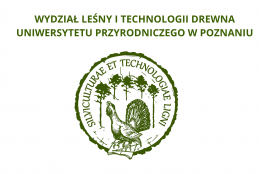 Logotyp Wydziału Leśnego i Technologii Drewna Uniwersytetu Przyrodniczego w Poznaniu wykonany w kolorze ciemnozielonym na białym tle. Centralną część grafiki zajmuje okrągły emblemat stylizowany na przekrój pnia drzewa, wewnątrz którego widnieje głuszec stojący na otwartej księdze z cyrklem, a w tle zarysowany jest las iglasty. W otoku pnia umieszczono łaciński napis „SILVICULTURAE ET TECHNOLOGIAE LIGNI”. Nad symbolem znajdują się dwa rzędy czytelnych, drukowanych liter z pełną nazwą jednostki i uczelni.