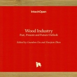 "Wood Industry. Past, Present and Future Outlook"